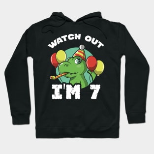 Kids Watch Out I'm 7 Years Old Birthday Gift Hoodie